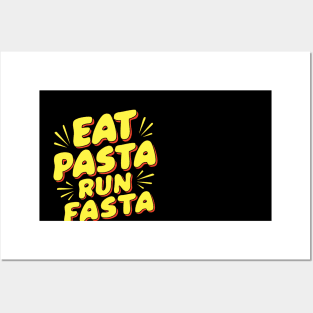 eat pasta run fasta Posters and Art